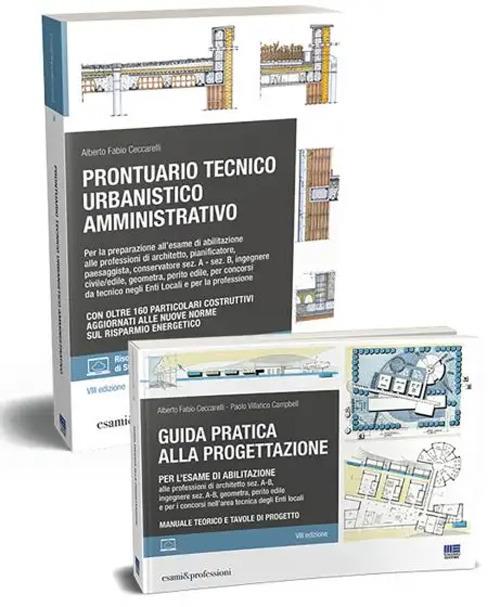 Guida pratica alla progettazione-Prontuario tecnico urbanistico amministrativo Kit per la preparazione all’esame di abilitazione 