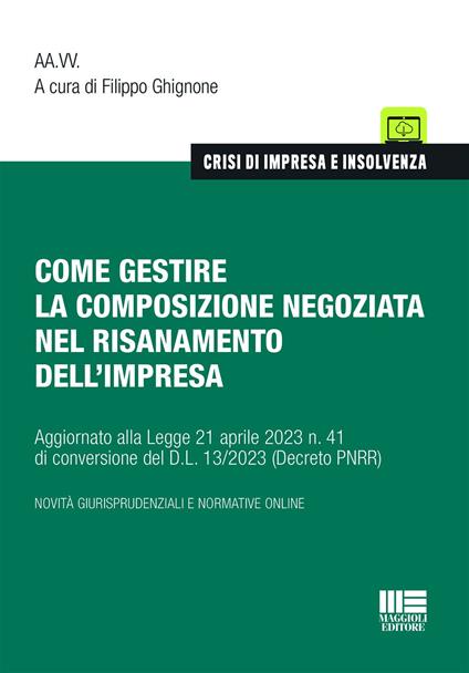 Come gestire la composizione negoziata nel risanamento dell'impresa - Filippo Ghignone - copertina