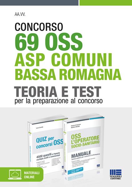 Concorso 69 OSS ASP Comuni Bassa Romagna. Teoria e test per la preparazione al concorso. Kit. Con espansione online - Patrizia Di Giacomo,Marilena Montalti - copertina