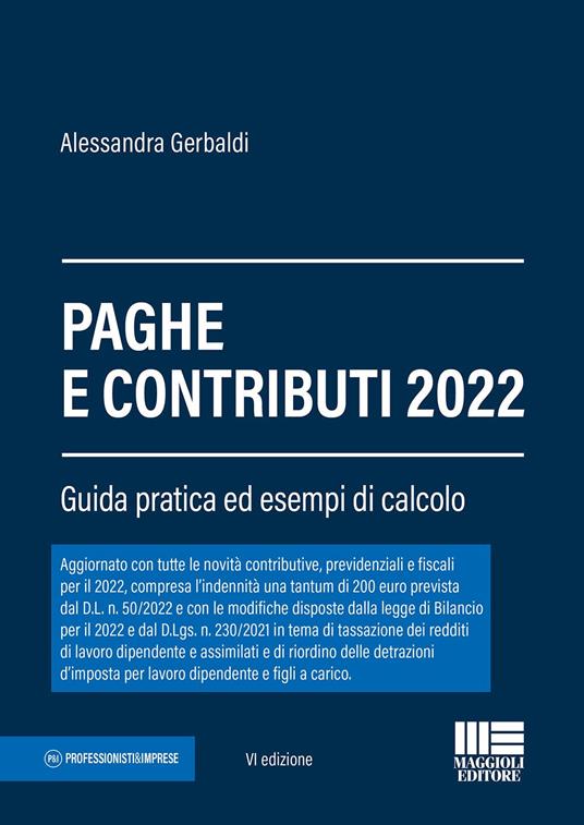 Paghe e contributi. Guida pratica ed esempi di calcolo 2022 - Alessandra Gerbaldi - copertina