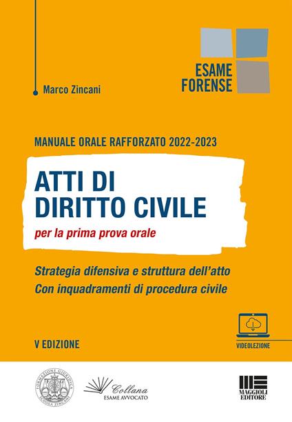 Manuale orale rafforzato 2022-2023. Atti di Diritto civile per la prima prova orale. Strategia difensiva e struttura dell'atto. Con inquadramenti di procedura civile - Marco Zincani - copertina