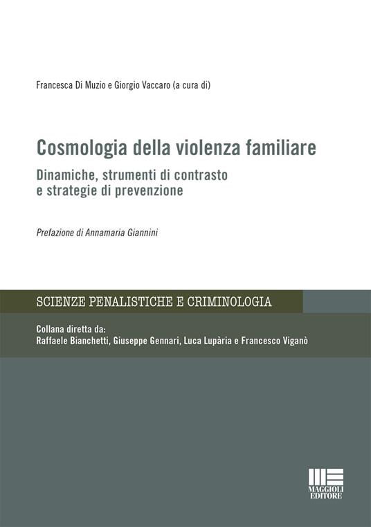 Cosmologia della violenza familiare. Dinamiche, strumenti di contrasto e strategie di prevenzione - copertina