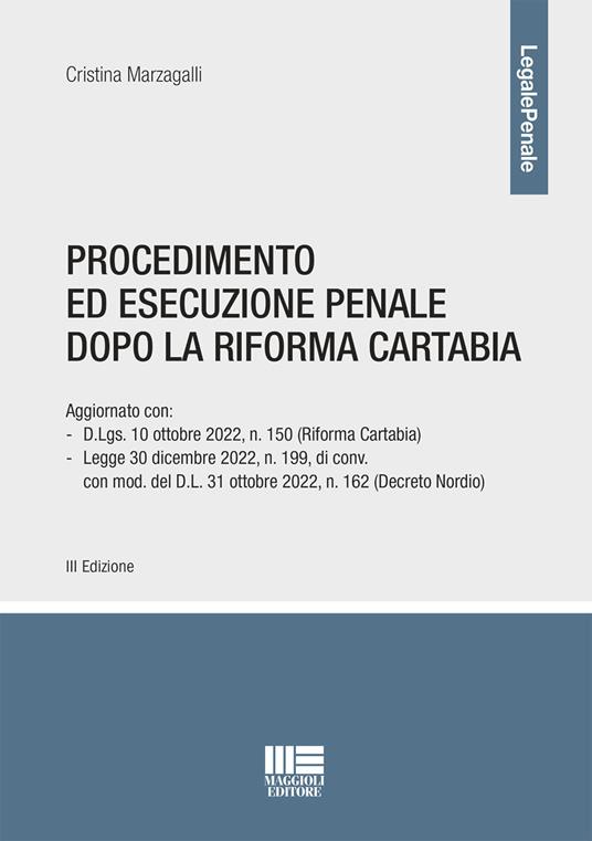 Procedimento ed esecuzione penale dopo la riforma Cartabia - Cristina Marzagalli - copertina