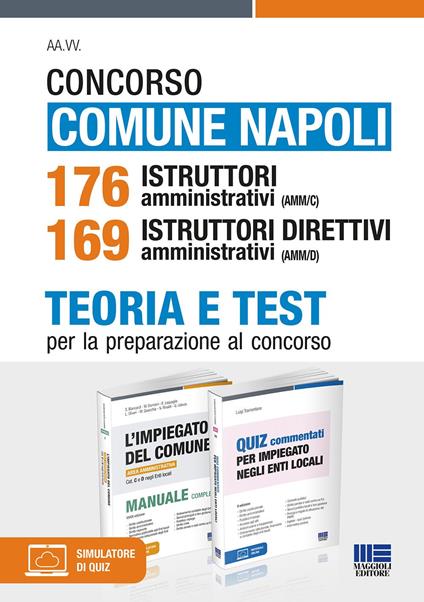 Concorso Comune Napoli 176 Istruttori amministrativi (AMM/C) 169 Istruttori direttivi amministrativi (AMM/D). Teoria e Test per la preparazione al concorso. Con espansione online - Salvio Biancardi,William Damiani,Eugenio Lequaglie - copertina