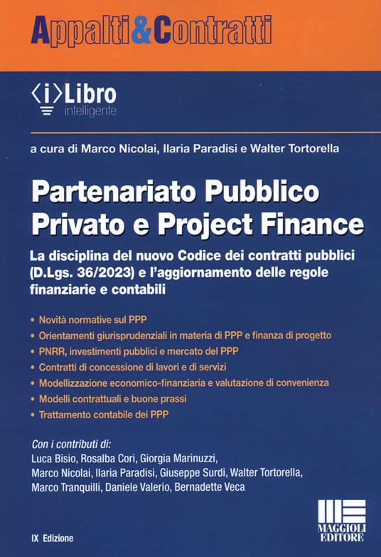 Partenariato pubblico privato e Project Finance. La disciplina del nuovo Codice dei contratti pubblici (D.Lgs. 36/2023) e l’aggiornamento delle regole finanziarie e contabili - copertina