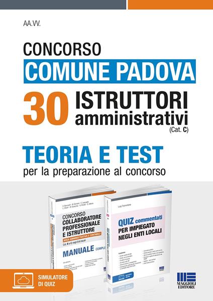 Concorso Comune Padova 30 Istruttori amministrativi (Cat. C). Teoria e Test per la preparazione al concorso. Con espansione online - copertina