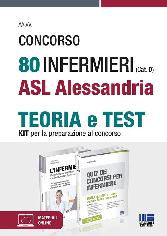 Concorso 80 infermieri (Cat. D) ASL Alessandria. Kit per la preparazione al concorso - Cristina Fabbri,Marilena Moltalti,Ivano Cervella - copertina