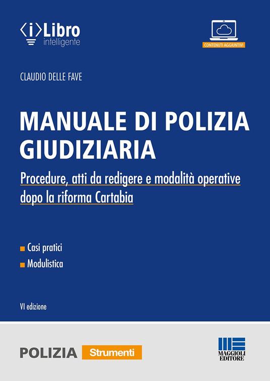 Manuale di polizia giudiziaria. Con espansione online - Claudio Delle Fave - copertina