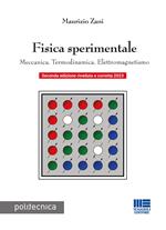 Fisica sperimentale. Meccanica. Termodinamica. Elettromagnetismo