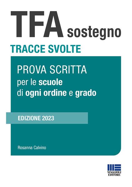 TFA sostegno. Tracce svolte. Prova scritta per le scuole di ogni ordine e grado - Rosanna Calvino - copertina