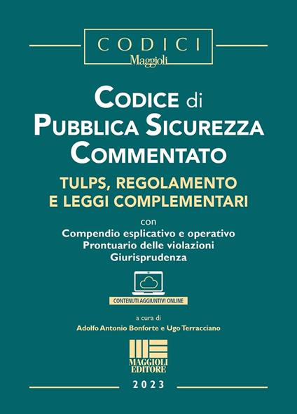 Codice di pubblica sicurezza commentato. Tulps, regolamento e leggi complementari. Con espansione online - Adolfo Antonio Bonforte,Ugo Terracciano - copertina