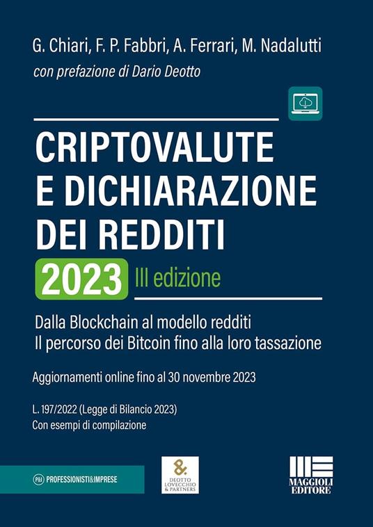 Criptovalute e dichiarazione dei redditi. Dalla blockchain al modello redditi: il percorso dei bitcoin fino alla loro tassazione. Con espansione online - Gilberto Chiari,Francesco Paolo Fabbri,Alberto Ferrari - copertina