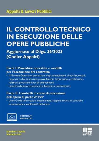 Il controllo tecnico in esecuzione delle opere pubbliche. Aggiornato al D.lgs. 36/2023 (Codice Appalti) - Massimo Capolla,Mariapia Izzo - copertina