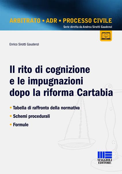 Il rito di cognizione e le impugnazioni dopo la riforma Cartabia - Enrico Sirotti Gaudenzi - copertina
