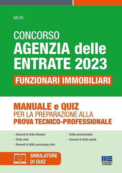 Concorso Agenzia delle Entrate 2023. Funzionari immobiliari. Manuale e quiz per la preparazione alla prova tecnico-professionale. Con software di simulazione - copertina