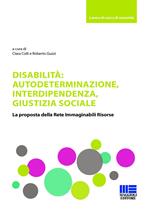  Disabilità: autodeterminazione, interdipendenza, giustizia sociale