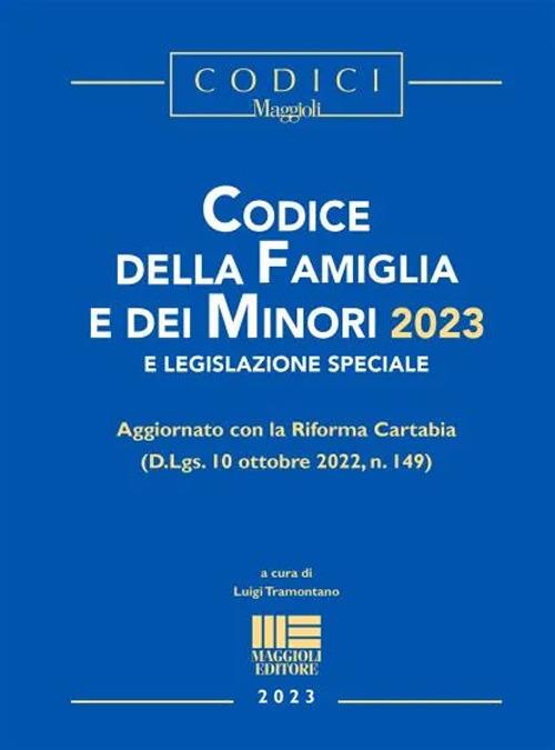 Codice della Famiglia e dei Minori 2023 e legislazione speciale - Luigi Tramontano - copertina