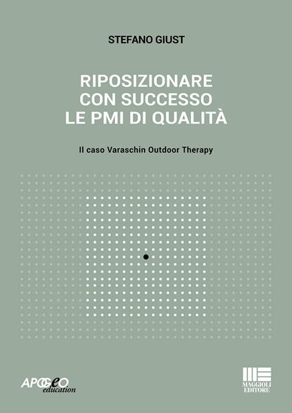 Riposizionare con successo le PMI di qualità - Stefano Giust - copertina