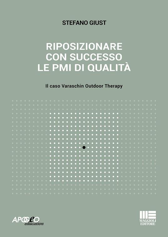 Riposizionare con successo le PMI di qualità - Stefano Giust - copertina