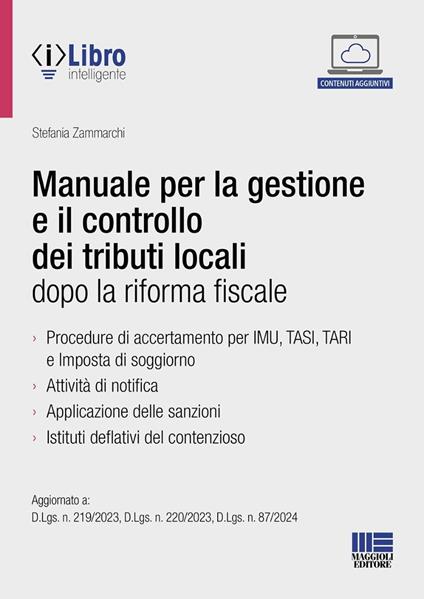 Manuale per la gestione e il controllo dei tributi locali dopo la riforma fiscale. Aggiornato a: D.Lgs. n. 219/2023, D.Lgs. n. 220/2023, D.Lgs. n. 87/2024. Con espansione online - Stefania Zammarchi - copertina
