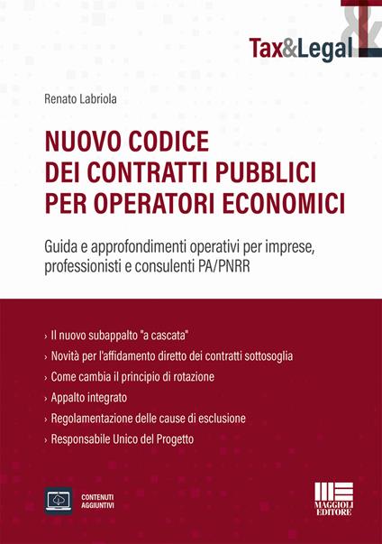 Nuovo codice dei contratti pubblici per operatori economici. Guida e approfondimenti operativi per imprese, professionisti e consulenti PA/PNRR - Renato Labriola - copertina