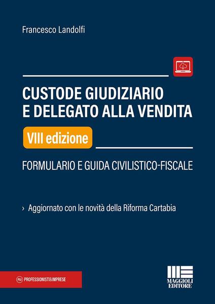 Custode giudiziario e delegato alla vendita - Francesco Landolfi - copertina