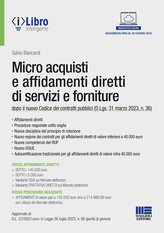 Micro acquisti e affidamenti diretti di servizi e forniture dopo il nuovo Codice dei contratti pubblici (D.Lgs. 31 marzo 2023, n. 36) - Salvio Biancardi - copertina