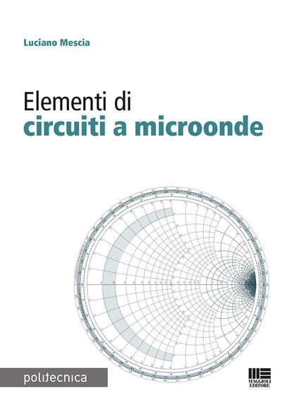 Elementi di circuiti a microonde - Luciano Mescia - copertina