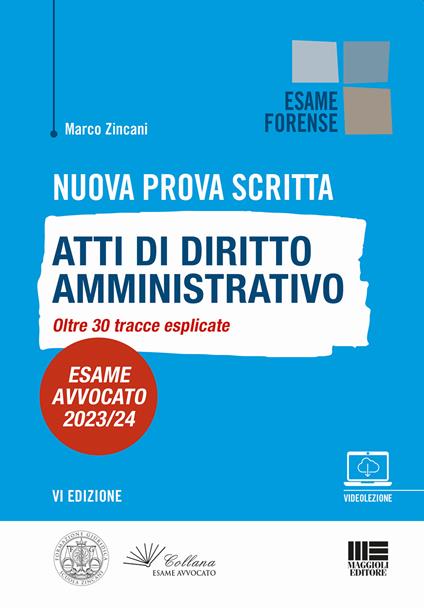 Nuova prova scritta. Atti di diritto amministrativo. Oltre 30 tracce svolte. Esame avvocato 2023/24 - Marco Zincani - copertina