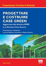 Progettare e costruire case green. Aggiornato alla direttiva EPBD (c.d. Direttiva Case Green)