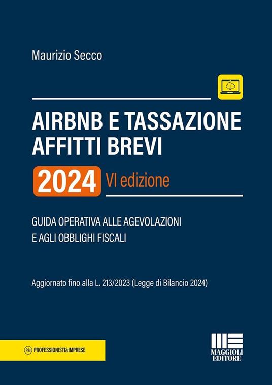 AirBnB e tassazione affitti brevi. Guida operativa alle agevolazioni e agli obblighi fiscali - Maurizio Secco - copertina