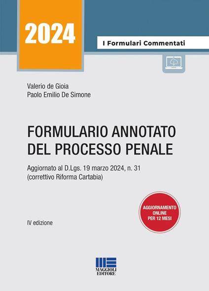 Formulario annotato del processo penale. Aggiornato al D.Lgs. 19 marzo 2024, n. 31 (correttivo Riforma Cartabia) - Valerio De Gioia,Paolo Emilio De Simone - copertina