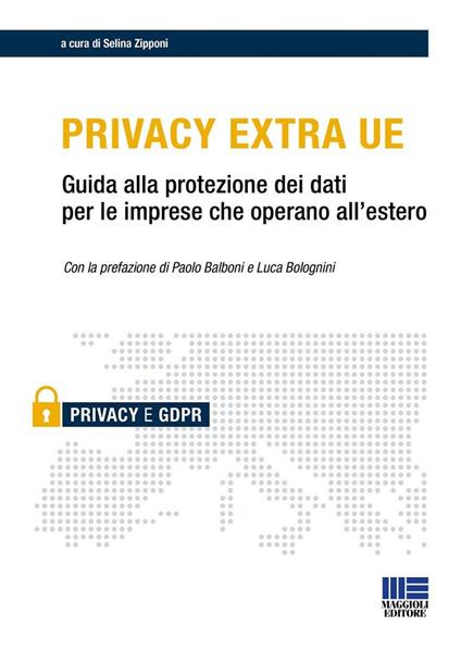 Privacy Extra UE. Guida alla protezione dei dati per le imprese che operano all'estero - copertina