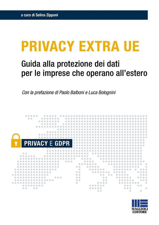 Privacy Extra UE. Guida alla protezione dei dati per le imprese che operano all'estero - copertina