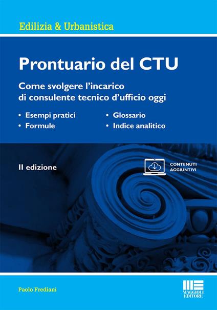Prontuario del CTU. Come svolgere l'incarico di consulente tecnico d'ufficio oggi - Paolo Frediani - copertina