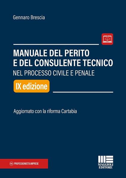 Manuale del perito e del consulente tecnico nel processo civile e penale. Aggiornato con la riforma Cartabia. Con aggiornamento online - Gennaro Brescia - copertina
