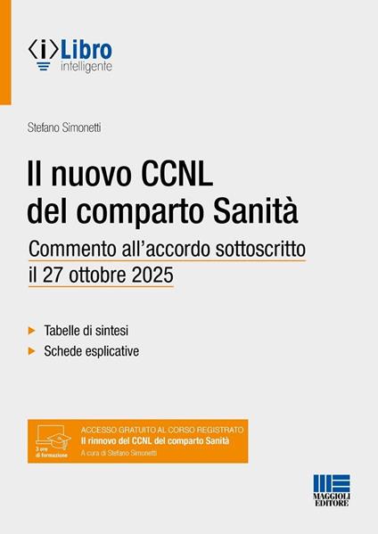 Il nuovo CCNL del comparto Sanità. Commento all'accordo sottoscritto il 27 ottobre 2025 - Stefano Simonetti - copertina