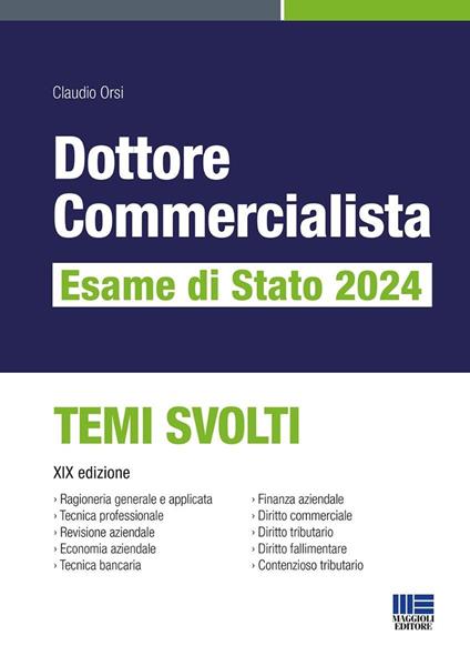 Dottore commercialista. Esame di Stato 2024. Temi svolti - Claudio Orsi - copertina