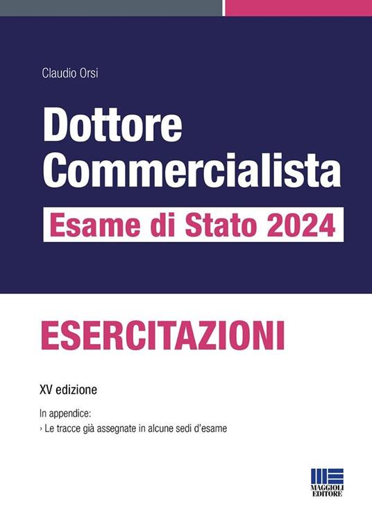 Dottore commercialista. Esame di Stato 2024. Esercitazioni - Claudio Orsi - copertina
