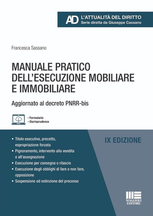 Manuale pratico dell'esecuzione mobiliare e immobiliare. Aggiornato al decreto PNRR-bis - Francesca Sassano - copertina