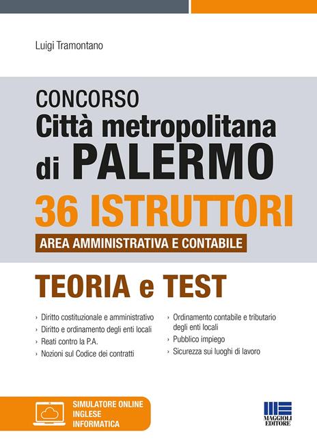 Concorso città metropolitana di Palermo. 36 istruttori area amministrativa e contabile. Teoria e test. Con simulatore online - Luigi Tramontano - copertina