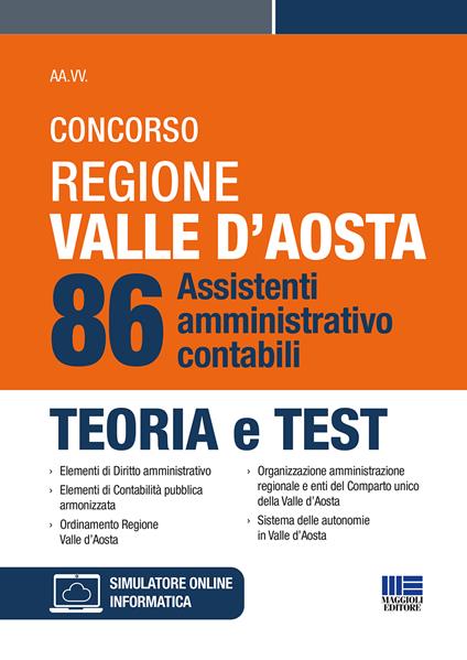 Concorso regione Valle D'Aosta. 86 sssistenti amministrativo-contabili. Teoria e test. Con simulatore di quiz - copertina