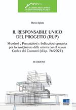 Il Responsabile Unico del Progetto (RUP). Mansioni, prescrizioni e indicazioni operative per lo svolgimento delle attività con il nuovo Codice dei Contratti (d.lgs. 36/2023)