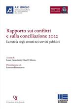 Rapporto sui conflitti e sulla conciliazione 2022. La tutela degli utenti nei servizi pubblici