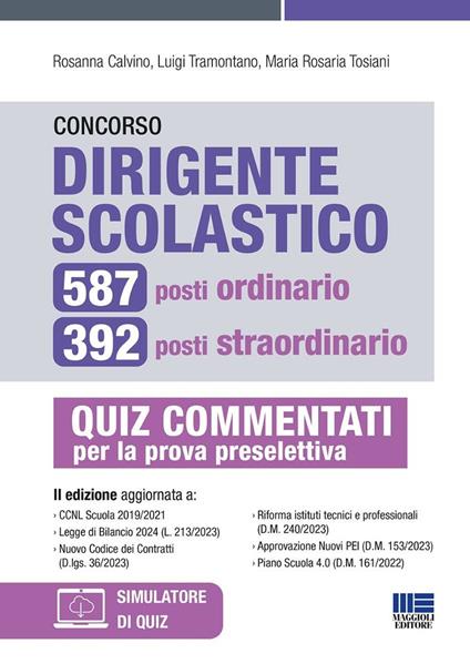 Concorso dirigente scolastico. 587 posti ordinario, 392 posti straordinario. Quiz commentati per la prova preselettiva. Con espansione online - Rosanna Calvino,Luigi Tramontano,Maria Rosaria Tosiani - copertina