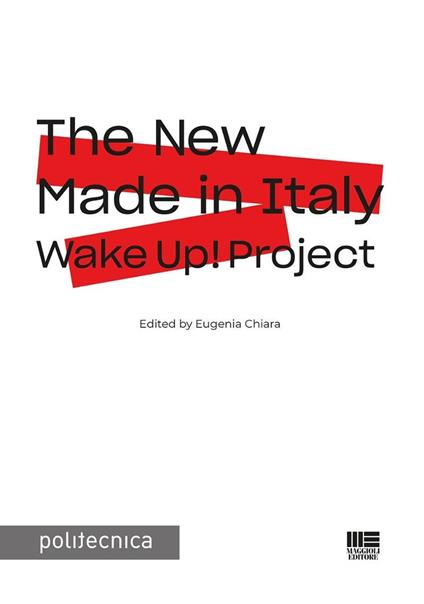The New Made in Italy. Wake Up! project - Eugenia Chiara - copertina