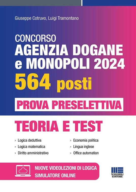 Concorso Agenzia Dogane e Monopoli 2024 per 564 posti. Prova preselettiva. Teoria e test. Con software di simulazione - Giuseppe Cotruvo,Luigi Tramontano - copertina
