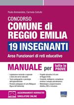 Concorso comune di Reggio Emilia 19 insegnanti. Area funzionari di reti educative. Manuale per tutte le prove