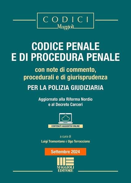 Codice penale e di procedura penale. Con note di commento, procedurali e di giurisprudenza per la polizia giudiziaria. Aggiornato alla Riforma Nordio e al Decreto Carceri. Con espansione online - copertina