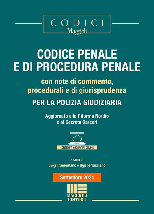 Codice penale e di procedura penale. Con note di commento, procedurali e di giurisprudenza per la polizia giudiziaria. Aggiornato alla Riforma Nordio e al Decreto Carceri. Con espansione online - copertina